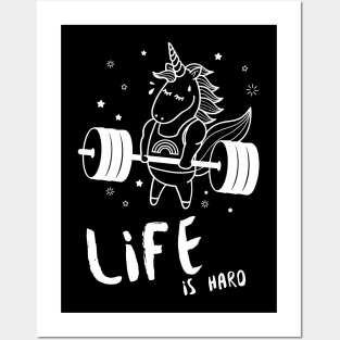 Life is Hard Unicorn Gym Posters and Art